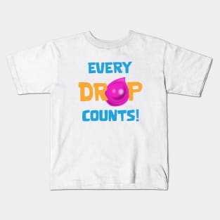 Every drop counts Kids T-Shirt